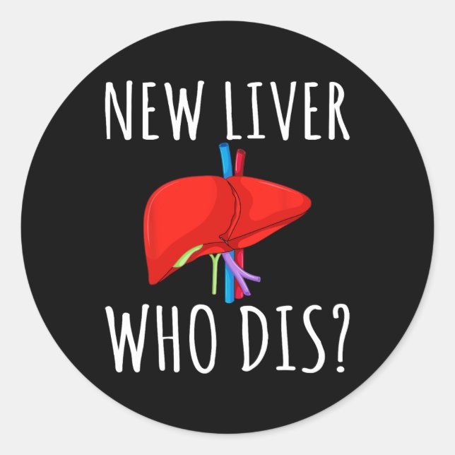 Pegatina Redonda New Liver Who Dis Men Women Liver Transplant Recie (Anverso)