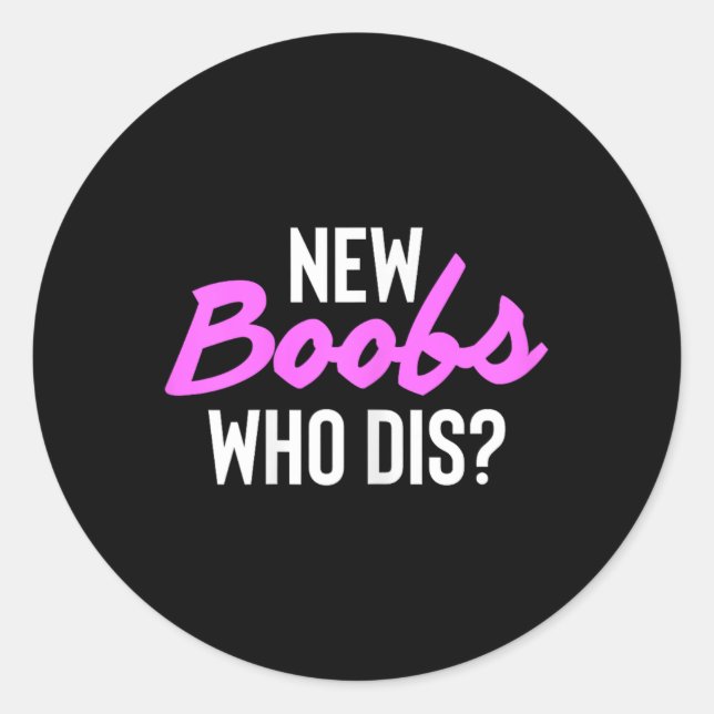 Pegatina Redonda New S Who Dis Surgery Recovery Breast Cancer  (Anverso)