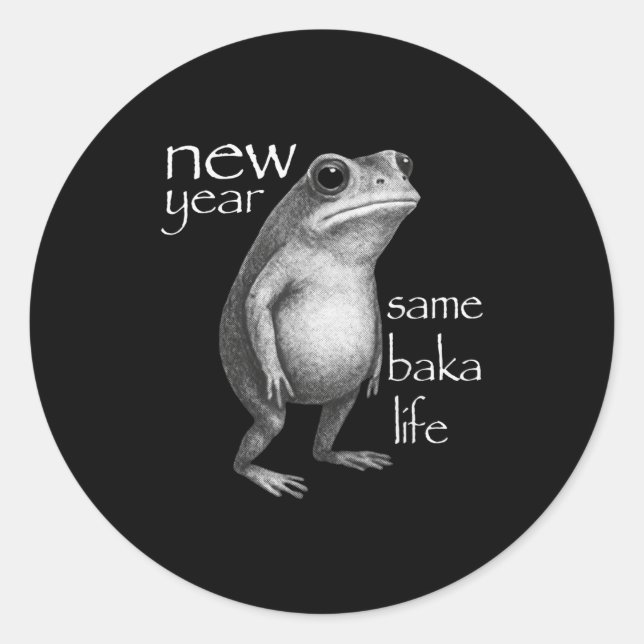 Pegatina Redonda New Year Same Baka Life Funny Frog Joke  (Anverso)