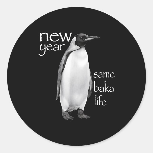 Pegatina Redonda New Year Same Baka Life Penguin Joke Funny  (Anverso)