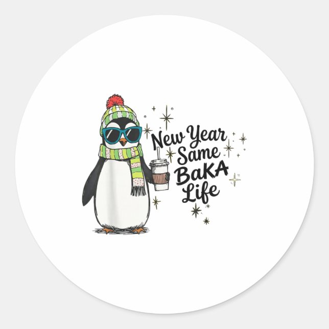 Pegatina Redonda New Year Same Baka Life Penguin Meme Joke  (Anverso)