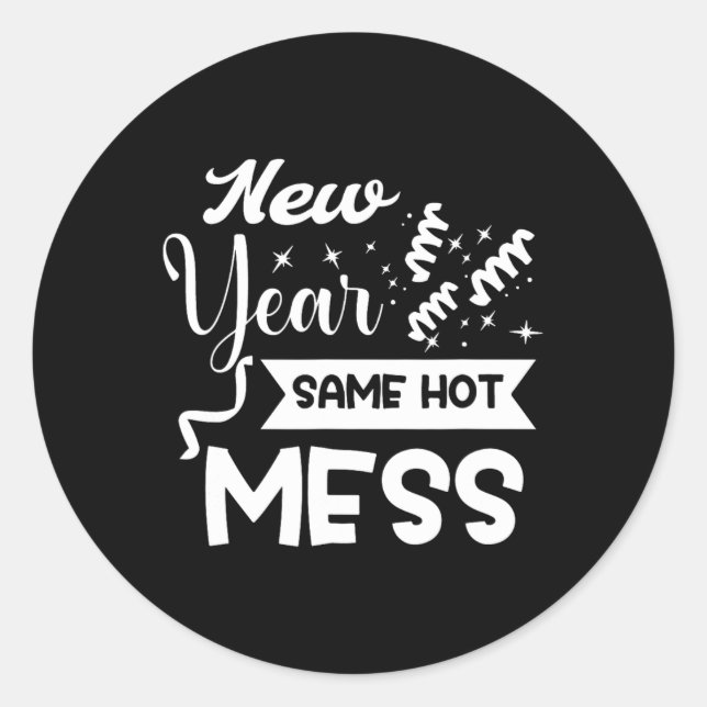 Pegatina Redonda New Year Same Mess Funny New Year's Eve  (Anverso)