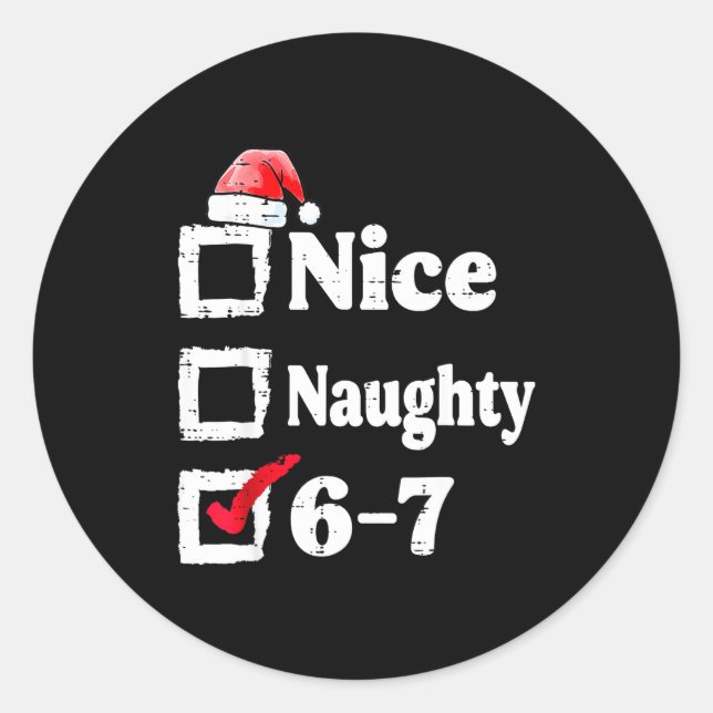 Pegatina Redonda Nice Naughty 6 7 Meme 6 7 Christmas Six Seven Xmas (Anverso)