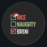 Pegatina Redonda Nice Naughty Bruh List Santa Hats Presente Christm<br><div class="desc">Naughty Bruh List Santa Hats Presente Navidades Fiesta</div>