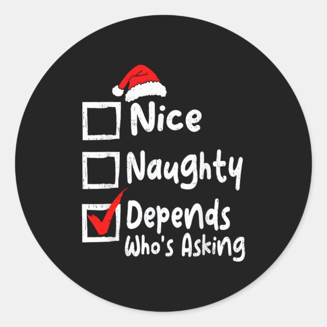 Pegatina Redonda Nice Naughty Depends Whos Asking Funny Christmas L (Anverso)