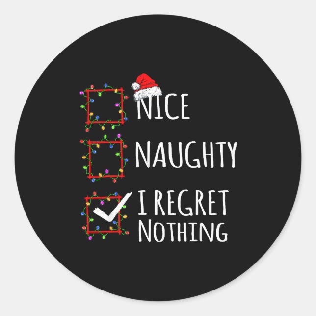 Pegatina Redonda Nice Naughty I Regret Nothing Christmas List Funny (Anverso)
