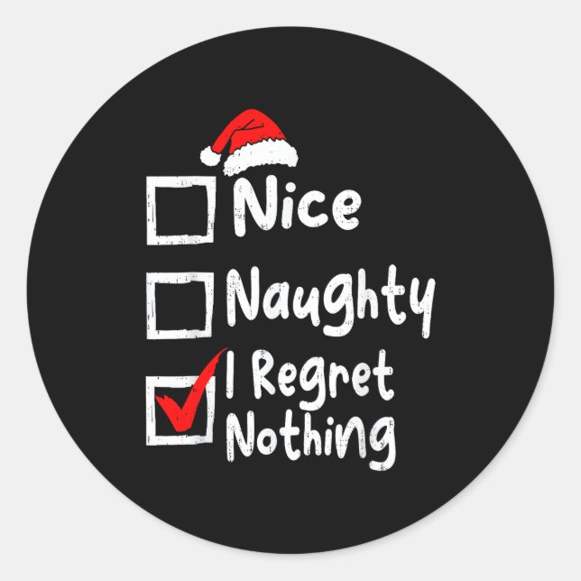 Pegatina Redonda Nice Naughty I Regret Nothing Funny Christmas List (Anverso)
