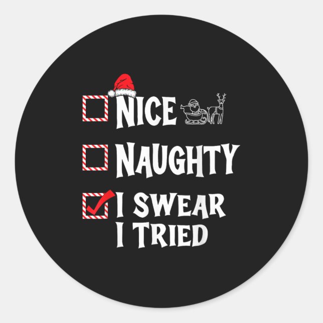 Pegatina Redonda Nice Naughty - I Swear I Tried Christmas List  (Anverso)