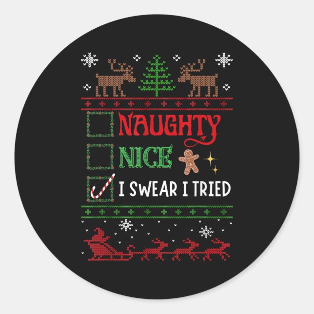 Pegatina Redonda Nice Naughty I Swear I Tried Funny Christmas  (Anverso)