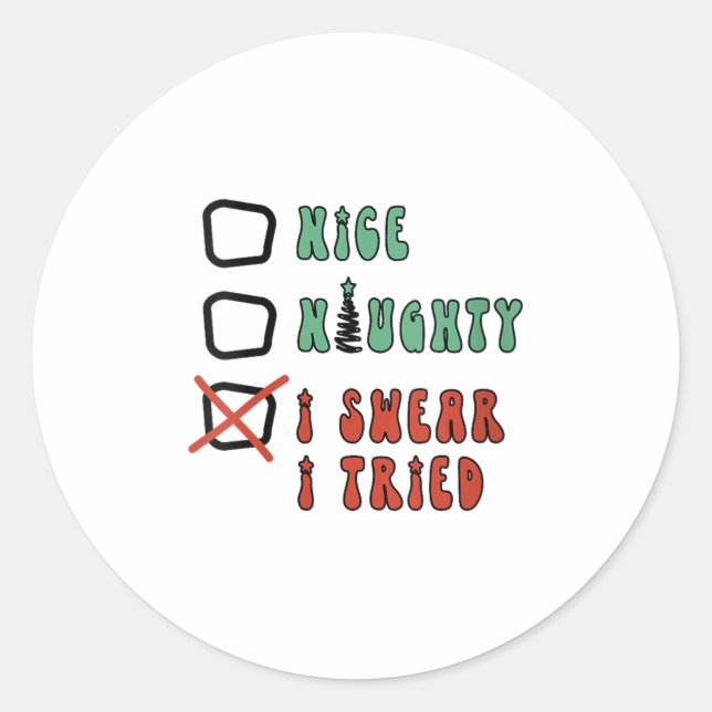 Pegatina Redonda Nice Naughty I Swear I Tried Funny Christmas Check (Anverso)