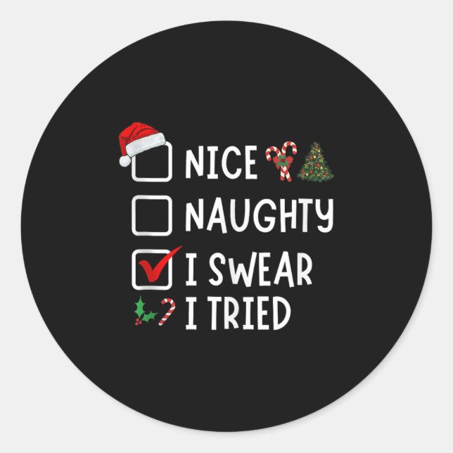 Pegatina Redonda Nice Naughty I Swear I Tried Funny Christmas List  (Anverso)