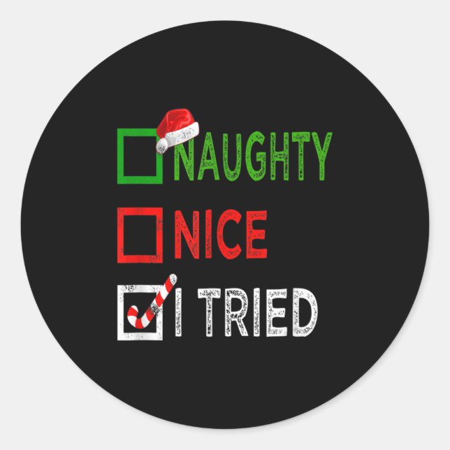 Pegatina Redonda Nice Naughty I Tried Santa's Naughty List Funny Ch (Anverso)