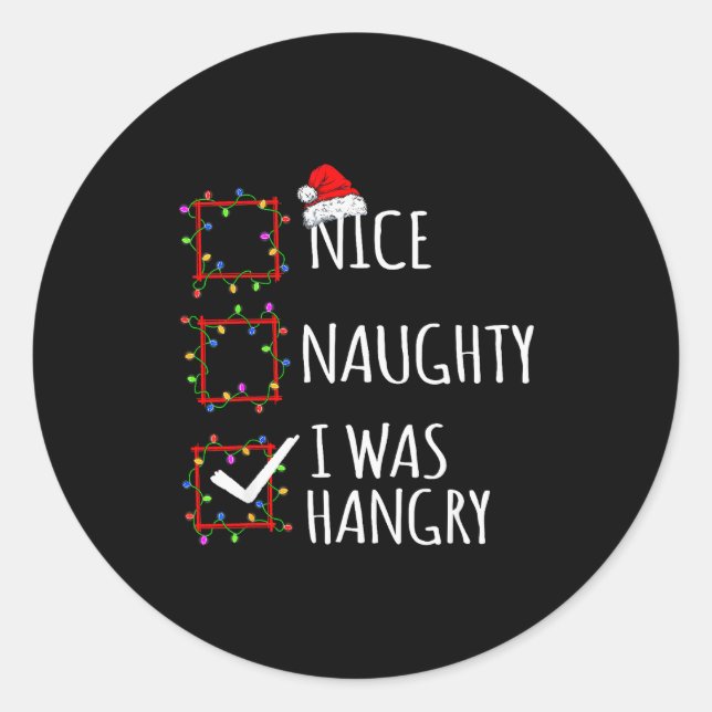 Pegatina Redonda Nice Naughty I Was Hangry Christmas List Santa Cla (Anverso)