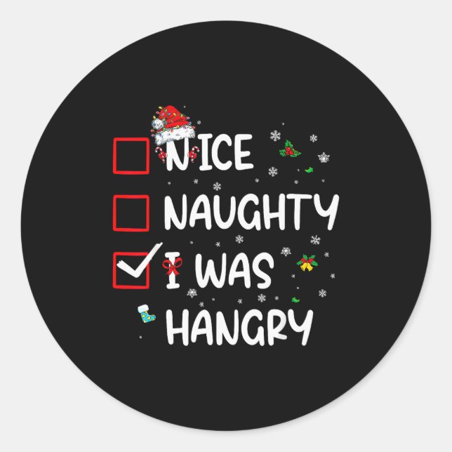Pegatina Redonda Nice Naughty I Was Hungry Christmas Funny Christma (Anverso)
