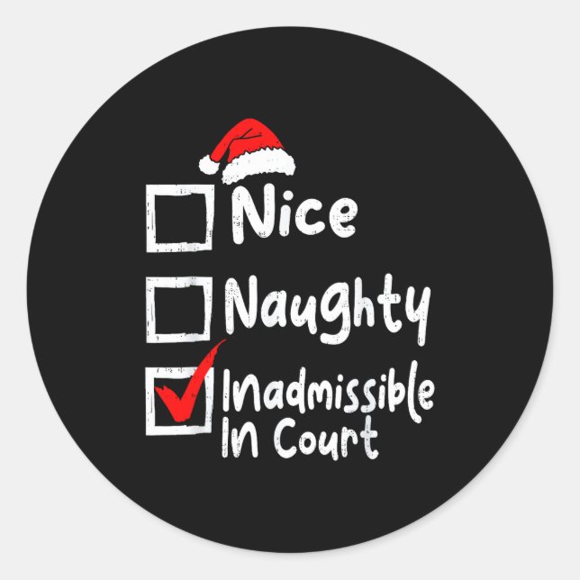 Pegatina Redonda Nice Naughty Inadmissible In Court Funny Christmas (Anverso)