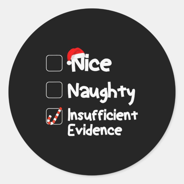 Pegatina Redonda Nice Naughty Insufficient Evidence Christmas Santa (Anverso)