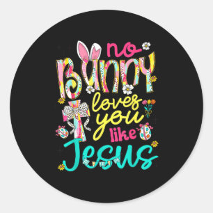 Pegatina Redonda Ningún conejo te ama como Jesús Feliz día de Pascu