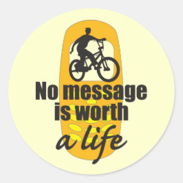 Pegatina Redonda Ningún mensaje vale la pena una vida