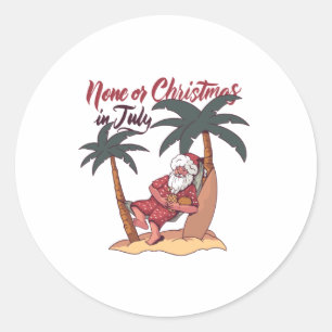 Pegatina Redonda Ningún Navidad En Julio Regalo De Diseño