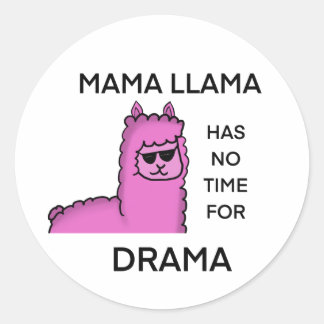 Pegatina Redonda Ninguna llama de la mamá del drama