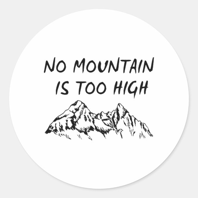 Pegatina Redonda Ninguna montaña es demasiado alta (Anverso)