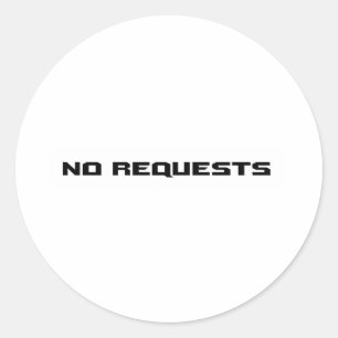 PEGATINA REDONDA NINGUNAS PETICIONES