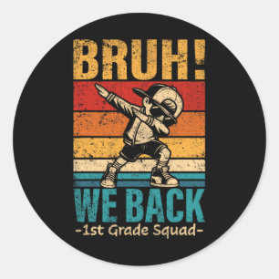 Pegatina Redonda Niño de primer grado Dabbing Bruh We Back 1er grad