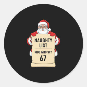 Pegatina Redonda Niños de la Lista Traviesa Que Dicen 67 Santa Meme
