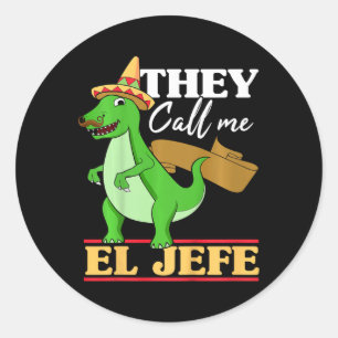 Pegatina Redonda Niños Que Me Llaman El Jefe Cinco De Mayo Dinosaur