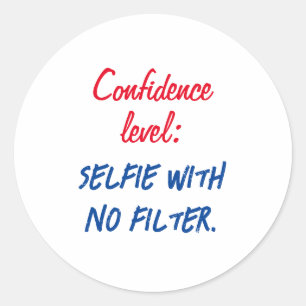 Pegatina Redonda Nivel de confianza: Selfie sin filtro
