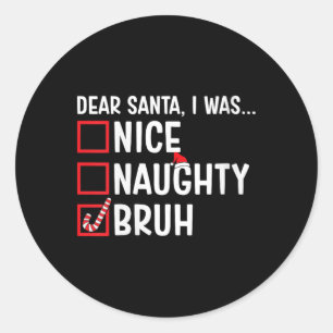 Pegatina Redonda Niza Naughty Bruh Funny Santa Navidades Lis