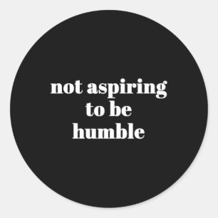 Pegatina Redonda No aspira a ser humilde feminista Kamala Harris M