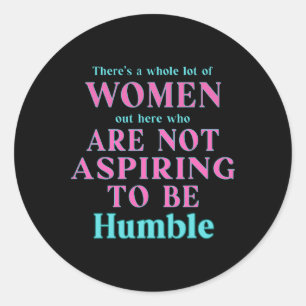 Pegatina Redonda No aspira a ser humilde feminista Kamala Harris M