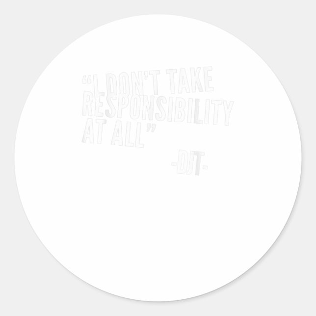 Pegatina Redonda No asumo responsabilidad en absoluto en DJT TShirt (Anverso)