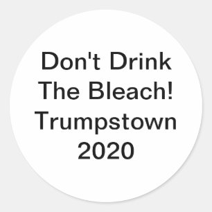 Pegatina Redonda No bebas lejía Trump 2020 Hankamer Artjunkhaus