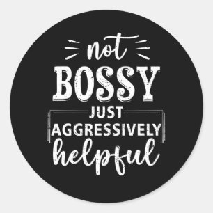 Pegatina Redonda No Bossy, sólo palabras divertidas y agresivamente