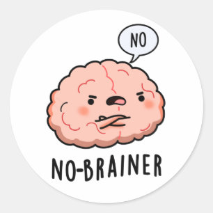 Pegatina Redonda No Brainer Funny Anatomy Brain Pun