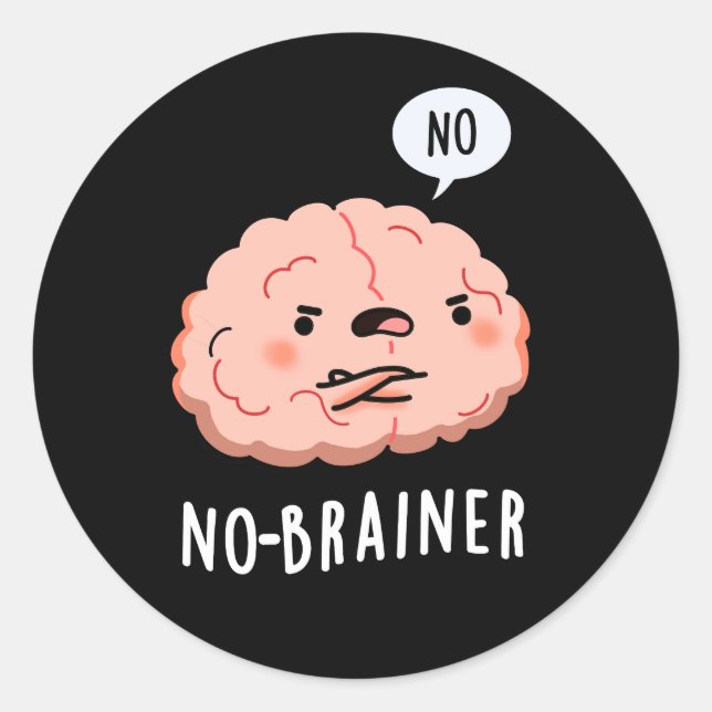 Pegatina Redonda No Brainer Funny Anatomy Brain Pun Dark BG (Anverso)