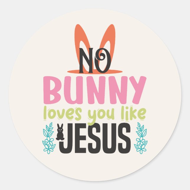 Pegatina Redonda No Bunny te ama como Jesús Pascua (Anverso)