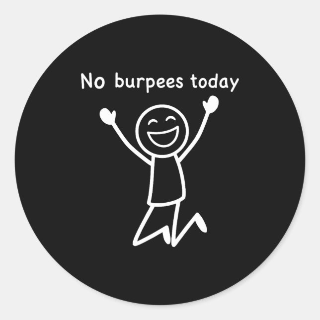 Pegatina Redonda No Burpees Today, Funny Workout Stickman Gym Rest  (Anverso)