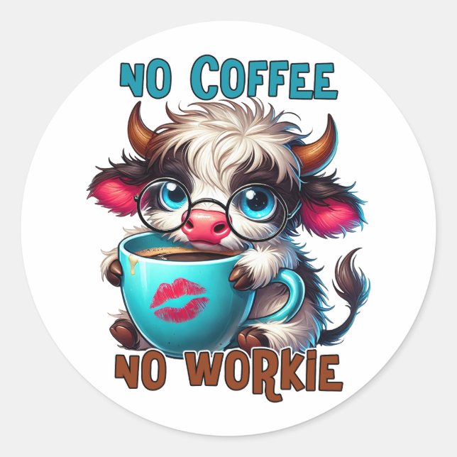 Pegatina Redonda No Coffee No Workie  (Anverso)