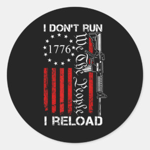 Pegatina Redonda No corro, recargo - Usa We The People Ar15 Diverti