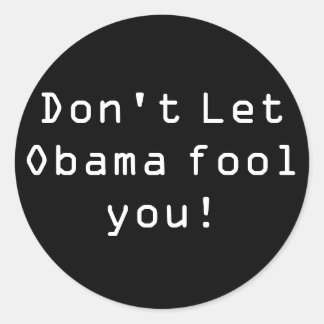 Pegatina Redonda ¡No dejes que Obama te engañe!