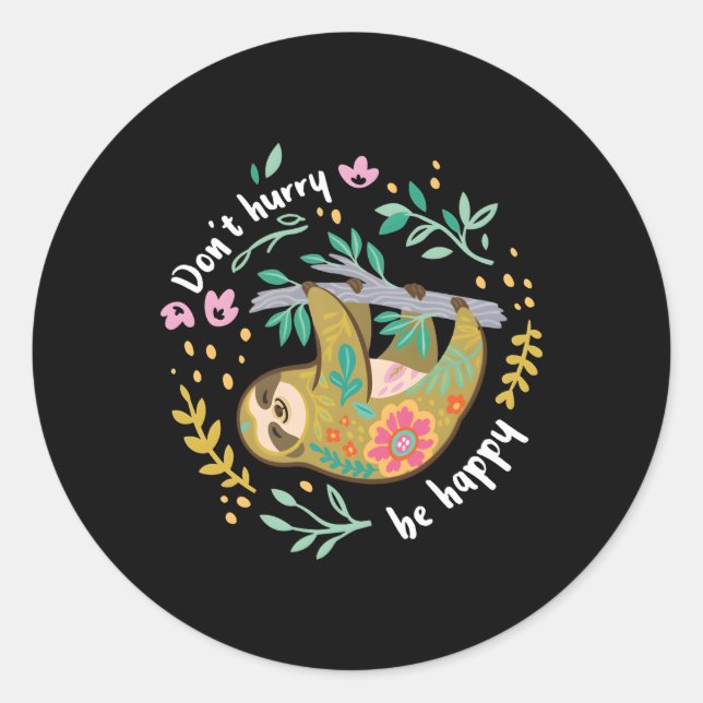 Pegatina Redonda No Des Prisa A Ser Feliz Lazy Sloth (Anverso)