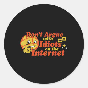 Pegatina Redonda No Discutan Con Idiotas En Internet