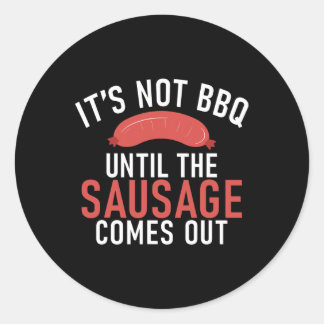 Pegatina Redonda No Es Bbq Hasta Que La Salchicha Salga De La Barba