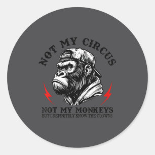 Pegatina Redonda No Es Mi Circo No Mis Monos Pero Conozco A Todos L