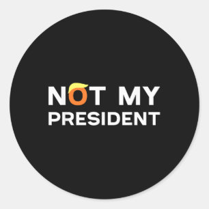 Pegatina Redonda No es mi presidente contra Trump 2024