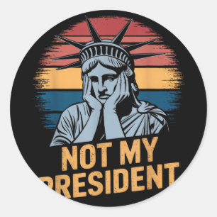 Pegatina Redonda No es mi presidente quien destituya a Trump