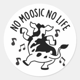 Pegatina Redonda No es Moosic No Life Funny Cow Pun